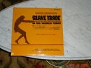 SLAVE TRADE IN THE WORLD TODAY (SEALED)