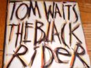 TOM WAITS - THE BLACK RIDER - VINYL RARE COLLECTABLE