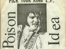 POISON IDEA Pick Your King 7