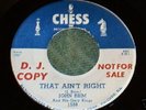 JOHN BRIM CHESS DJ 45 W/ GARY KINGS THAT AIN'T RIGHT