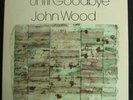 John Wood - Until Goodbye LP (Tim Buckley)