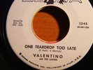 VALENTINO & THE LOVERS 45  DONNA 1345 ONE TEARDROP