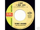 DANNY WAGNER - Imp- I Lost a True Love - NORTHERN DJ 45