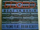dj Promo feat  Brian Acardy - Beat Ya Brain/thunderdome