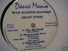 Wax Master Maurice - CrazyTunes DANCE MANIA 126 CHICAGO