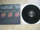 ALKALINE TRIO GODDAMNIT LP RARE SAMIAM SKIBA DESCENDENT