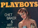 CHET BAKER & ART PEPPER: PLAYBOYS