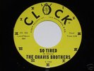 CHAVIS BROTHERS So Tired Killer Rockabilly 45 Clock