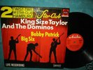 King Size Taylor & Bobby Patrick Big Six    Orig. LP