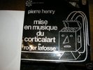 PIERRE HENRY MUSIQUE DU CORTICALART LP