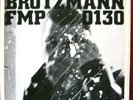 BROTZMANN BENNINK VAN HOVE   FMP 0130 Gatefold
