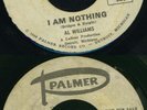 Al Williams--I Am Nothing. RARE Northern soul 45.PALMER