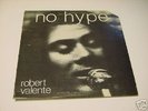 ROBERT VALENTE - No Hype LP 1979 RARE Private loner