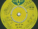 JOE WHITE - WAY OF LIFE - ORIGINAL UK BLUE CAT 45 1968