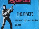 THE RIVETS Die Welt ist voll Musik STAR-CLUB 7