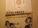Gang Green - SOLD OUT 1st 7