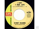 DANNY WAGNER -Imp- I Lost a True Love- NORTHERN DJ 45