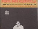 DAVE PIKE bossa nova carnival LP on NEW JAZZ orig nice