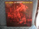 LEE MORGAN - CITY LIGHTS â€“ BLUE NOTE 1575 M/NM