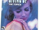 THE TOPICS LP on TSG/P-VINE-GIVING UP inc. BOOKING UP