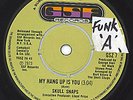 NORTHERN SOUL-FUNK- SKULL SNAPS-MY HANG UP IS YOU - EX+
