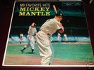 MY FAVORITE HITS MICKEY MANTLE ON RCA LPM-1704