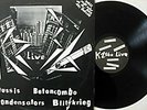 KZ 36 Live:Ätztussis/Blitzkrieg/Kondensators/Betoncombo