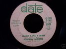 Northern Soul 45 JOHNNY MOORE on DATE Walk Like A Man