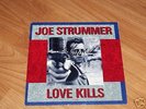 JOE STRUMMER SIGNED 'LOVE KILLS' 7