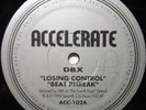 DBX - LOSING CONTROL ( ACCELERATE 102 ) RARE / HÖREN