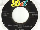 ROCKABILLY 45 DOT 15689 BILLY ADAMS YOU HEARD ME KNOCKI