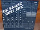 OZ KNOZZ Ruff Mix  Texas Heavy private Psych