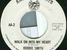 BOBBIE SMITH - Walk On Into My Heart - AMERICAN ARTS