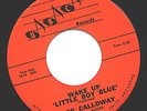 BOB CALLOWAY - LITTLE BOY BLUE - ROCKABILLY ORIGINAL 45