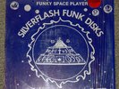 SILVERFLASH FUNK- FUNKY SPACE PLAYER **SUPERMIX** 12