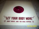 Jerry White and the Soul Steppers--Let Your Body Move