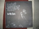 MINOR THREAT IN MY EYES 7
