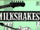 Milkshakes -IV The Men With BILLY CHILDISH 1ST PRESSING