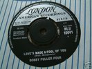 BOBBY FULLER FOUR love's made a fool.. UK LONDON 45 M-