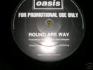 OASIS ROUND OUR WAY ONE SIDED PROMO