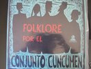 CONJUNTO CUNCUMEN  EL FOLKLORE DE CHILE VOLUMEN VII