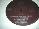 Active Boys - Hey Yo D.J. / Mother On My back - 1986