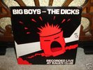 Punk LP - Big Boys & The Dicks - Live At Raul's