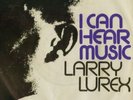 LARRY LUREX: I Can Hear Music (v. rare 1973 German 7