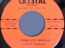 DERRICK HARRIOTT 45 WALK THE STREETS, RARE CRYSTAL HEAR