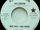 Northern Soul 45 FAYE CRAWFORD What Have I Done Wrong
