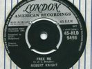 London 9496 Robert Knight Free Me Nr MINT
