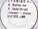 CYANIDE 45@NOTICE ME@RARE AND IN MINT CONDITION@LISTEN