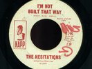 HESITATIONS I'm Not Built That Way NORTHERN SOUL Kapp