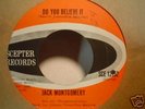 NORTHERN  SOUL / JACK MONTGOMERY - DO YOU BELIEVE IT